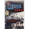 Is Rock Dead? door Kevin J.H. Dettmar