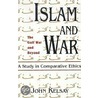 Islam And War door John Kelsay