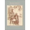 Island Legacy door Jan Rensel