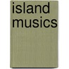 Island Musics by Kevin Dawe