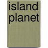 Island Planet door Matthew Henley