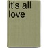 It's All Love