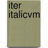 Iter Italicvm door Friedrich Bluhme
