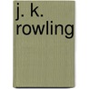 J. K. Rowling by Bryan Pezzi
