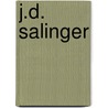 J.d. Salinger by Jr. Miller James E.