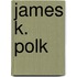 James K. Polk