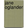 Jane Oglander by Marie Belloc Lowndes