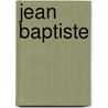 Jean Baptiste by . Anonymous