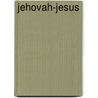 Jehovah-Jesus door Anonymous Anonymous