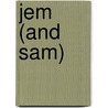 Jem (And Sam) by Ferdinand Mount
