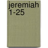 Jeremiah 1-25 by Peter C. Craigie
