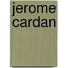 Jerome Cardan door henry morley