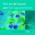 Tao en de kunst van het aquarelleren