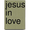 Jesus in Love door Cherry Kittredge