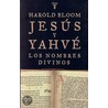 Jesus y Yahve door Professor Harold Bloom