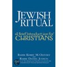 Jewish Ritual by Rabbi Kerry M. Olitzky