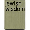 Jewish Wisdom door Joseph Telushkin