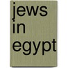 Jews In Egypt by Irmgard Schrand