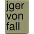 Jger Von Fall