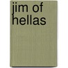 Jim Of Hellas door Richards Laura Elizabeth Howe