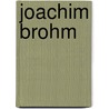 Joachim Brohm by Urs Stahel