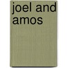 Joel And Amos door David Allan Hubbard