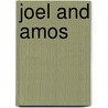 Joel and Amos door David A. Hubbard