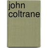 John Coltrane door Ralf Dombrowski