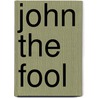 John The Fool door Onbekend