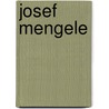 Josef Mengele door U. Volklein