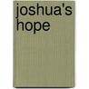 Joshua's Hope door Carol Ann Erhardt