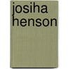 Josiha Henson door Josiah Henson