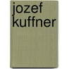 Jozef Kuffner door Josef Kuffner