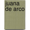 Juana de Arco door Louise De Wohll