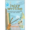 Juicy Writing by Brigid Lowry