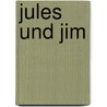 Jules und Jim door Henri-Pierre Roche