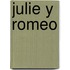 Julie y Romeo