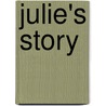 Julie's Story door Edith Costa
