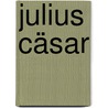 Julius Cäsar door Susanne Rebscher