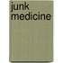 Junk Medicine