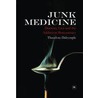 Junk Medicine by Theodore Dalrymple