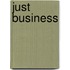 Just Business