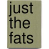 Just the Fats door Tracy W. Burke