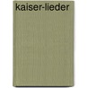 Kaiser-Lieder door Franz Gaudy