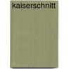 Kaiserschnitt by Wolfgang Grin