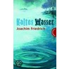 Kaltes Wasser door Joachim Friedrich