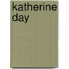 Katherine Day by Anna Fuller