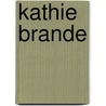 Kathie Brande by Holme Lee