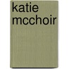 Katie Mcchoir door Hanna S. Yusuf