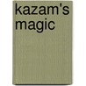 Kazam's Magic by Amy Ehrlich
